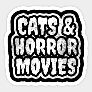 Cats And Horror Movies Sticker